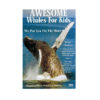 Awesome Whales for Kids DVD - Save The Whales